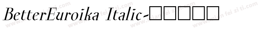 BetterEuroika Italic字体转换